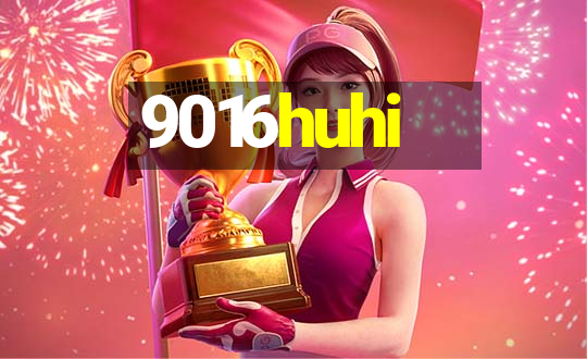 9016huhi