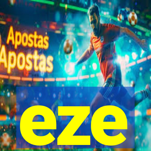 eze