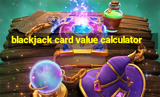 blackjack card value calculator