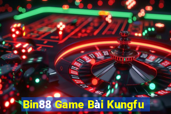 Bin88 Game Bài Kungfu