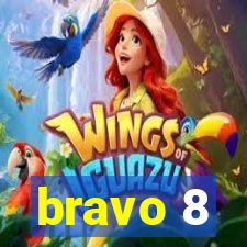 bravo 8