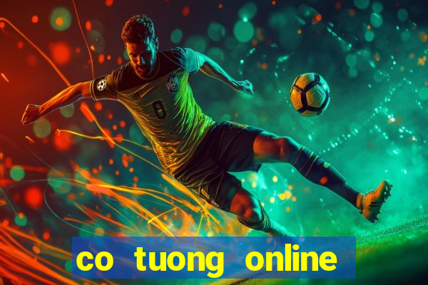 co tuong online hay nhat