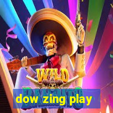 dow zing play