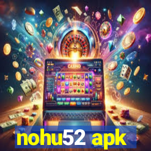 nohu52 apk