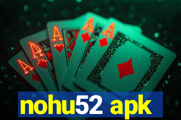 nohu52 apk