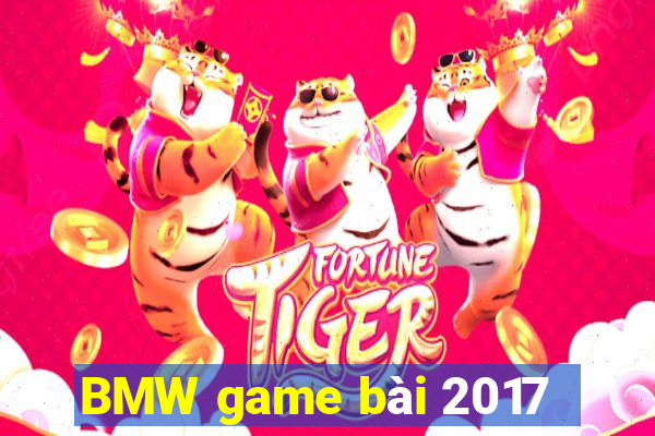 BMW game bài 2017