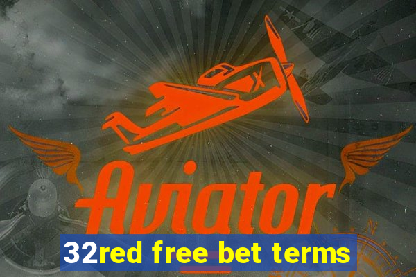 32red free bet terms