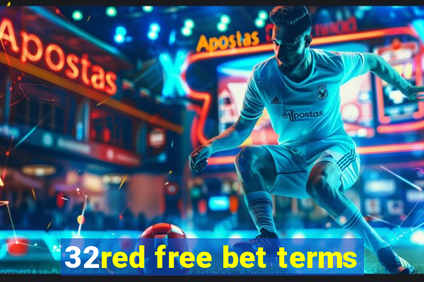 32red free bet terms