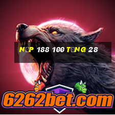 Nạp 188 100 tặng 28