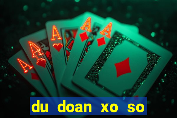 du doan xo so mien bac chinh xac 100