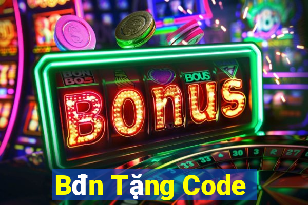 Bđn Tặng Code