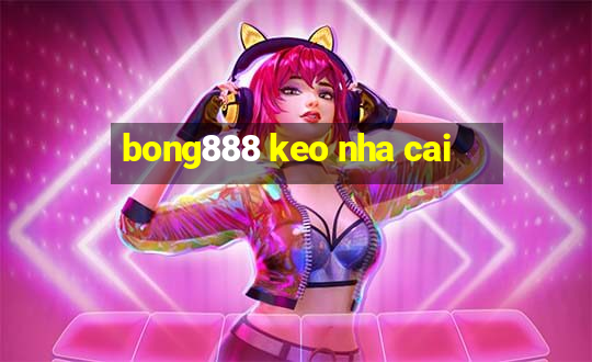 bong888 keo nha cai