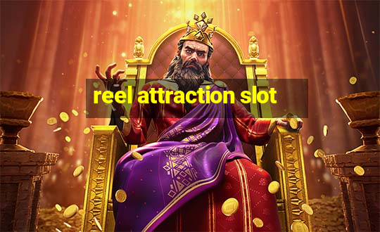 reel attraction slot