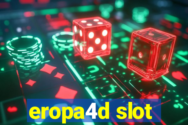 eropa4d slot