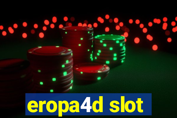 eropa4d slot