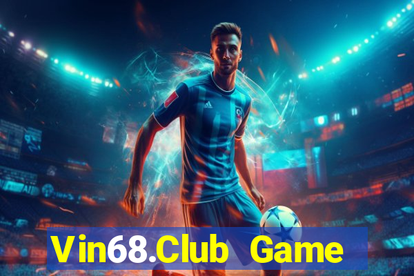 Vin68.Club Game Bài Phái Mạnh