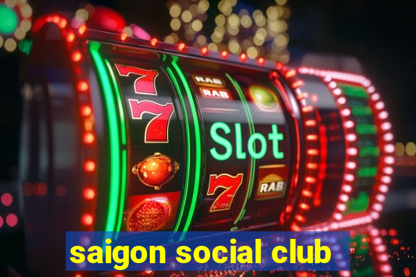 saigon social club