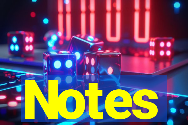 Notes