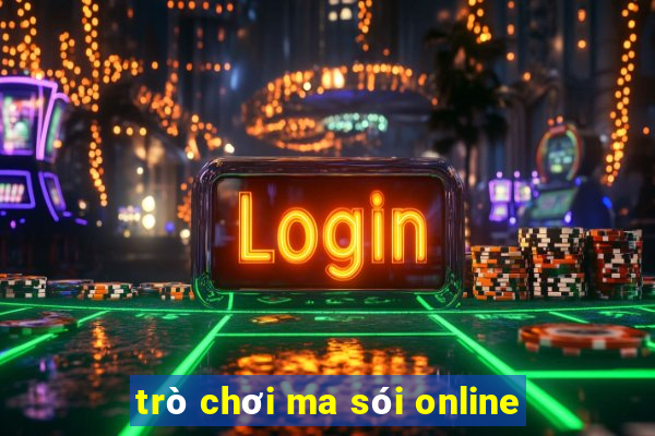 trò chơi ma sói online