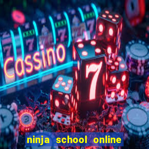 ninja school online hack pc