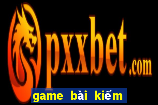 game bài kiếm tiền online