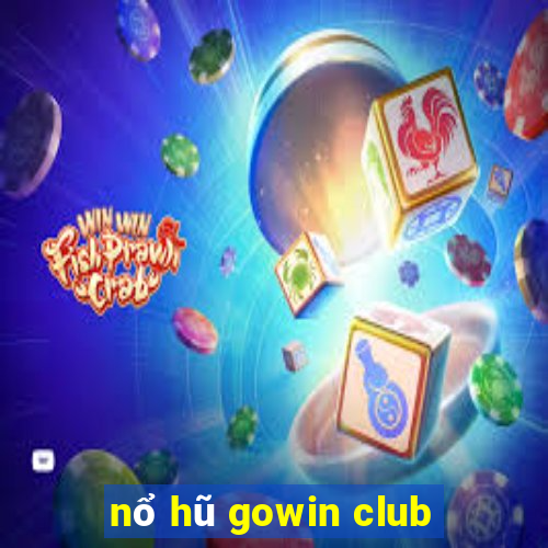 nổ hũ gowin club