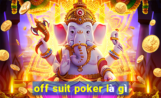 off suit poker là gì