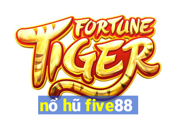 nổ hũ five88