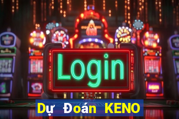 Dự Đoán KENO ngày 7