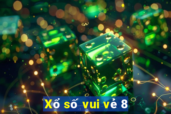 Xổ số vui vẻ 8