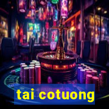 tai cotuong