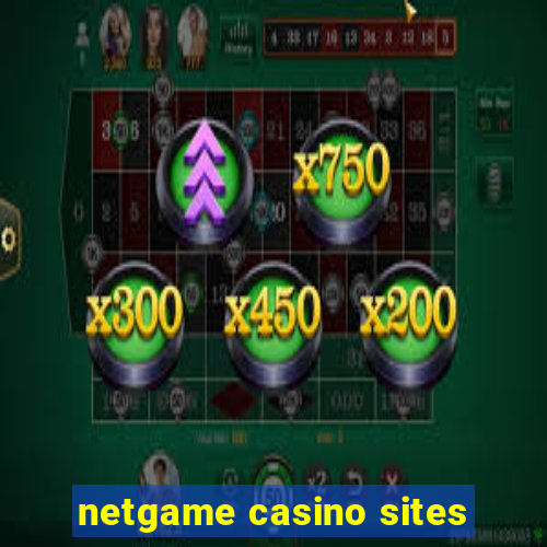 netgame casino sites