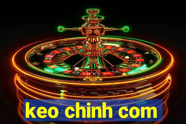 keo chinh com