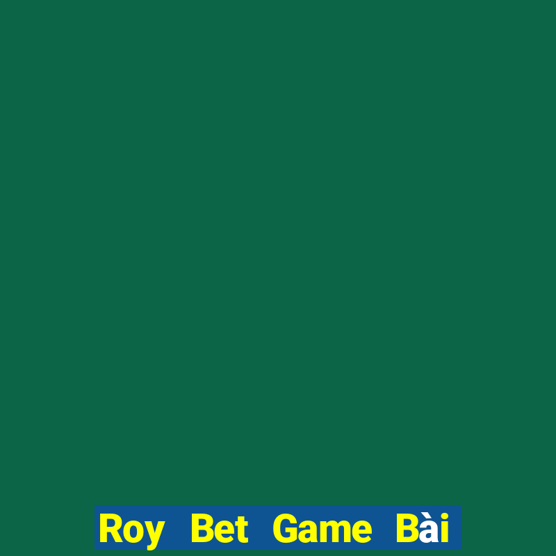 Roy Bet Game Bài Fa88 Apk