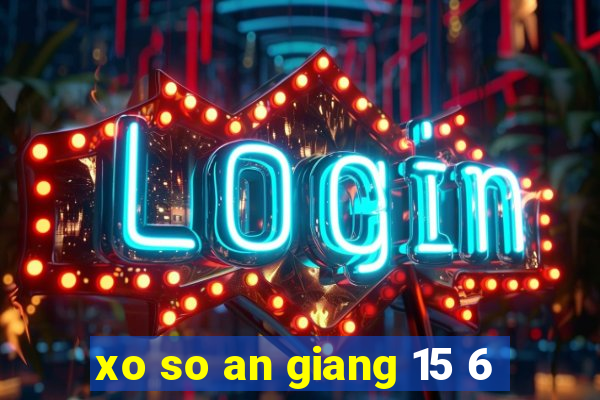 xo so an giang 15 6