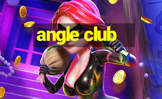 angle club