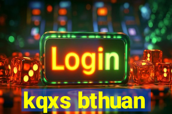 kqxs bthuan