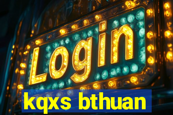 kqxs bthuan