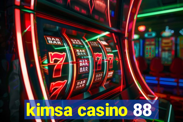 kimsa casino 88