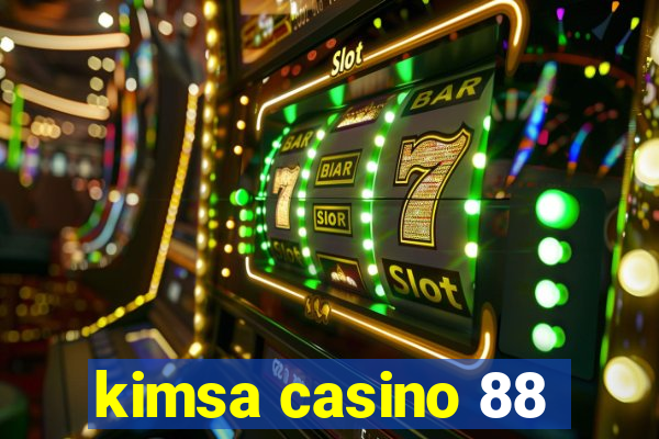 kimsa casino 88