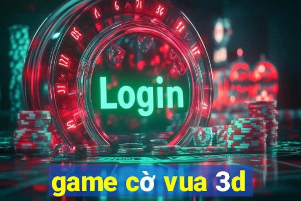 game cờ vua 3d