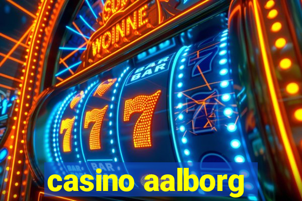 casino aalborg