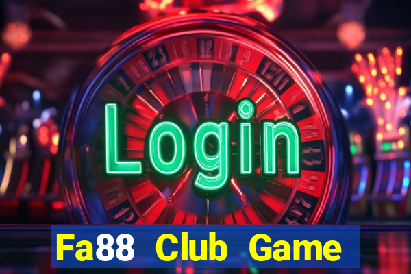 Fa88 Club Game Bài Online Hay