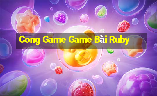 Cong Game Game Bài Ruby