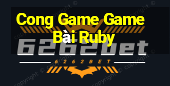 Cong Game Game Bài Ruby