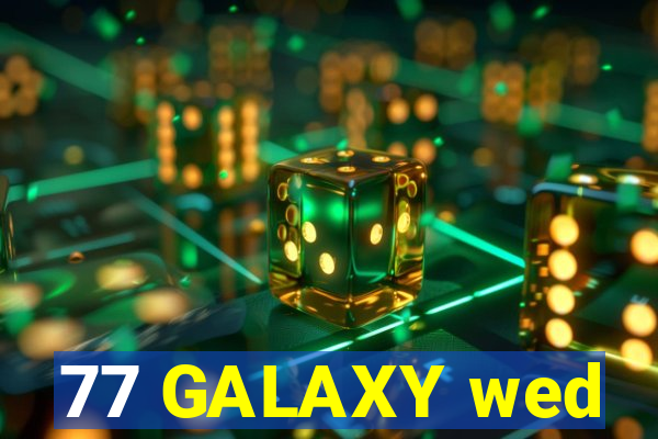 77 GALAXY wed