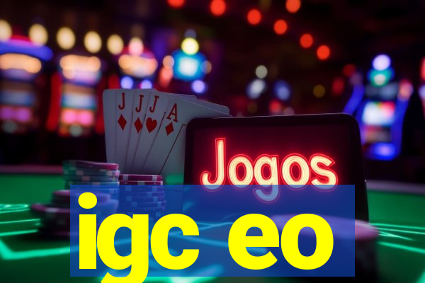 igc eo