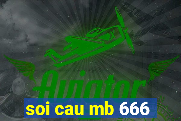 soi cau mb 666