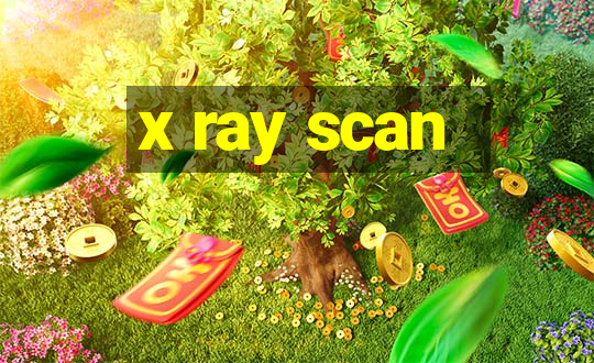 x ray scan