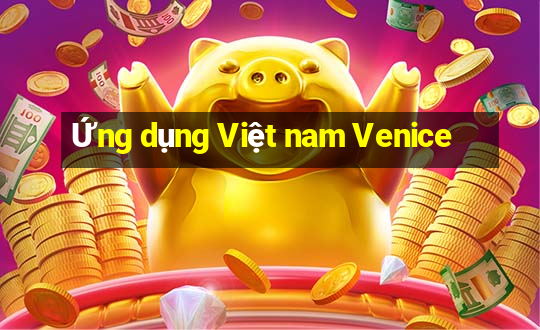 Ứng dụng Việt nam Venice